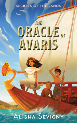 The Oracle of Avaris (Secrets of the Sands, 3)