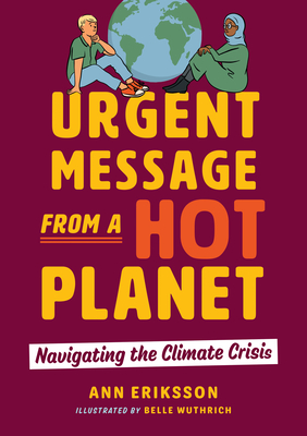 Urgent Message from a Hot Planet: Navigating the Climate Crisis (Orca Issues, 6)