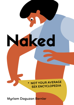 Naked: Not Your Average Sex Encyclopedia