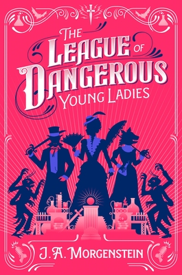 League of Dangerous Young Ladies (Deluxe Edition)