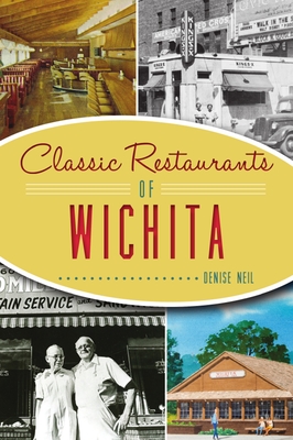 Image for Classic Restaurants of Wichita (American Palate)