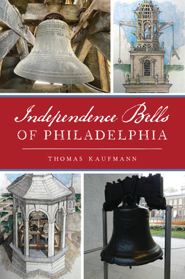 Image for Independence Bells of Philadelphia (Landmarks) Independence Bells of Philadelphia (Landmarks)