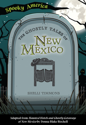 Image for The Ghostly Tales of New Mexico (Spooky America) The Ghostly Tales of New Mexico (Spooky America)