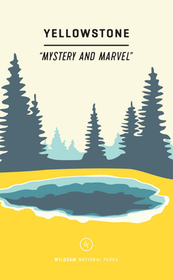 Yellowstone: Mystery and Marvel