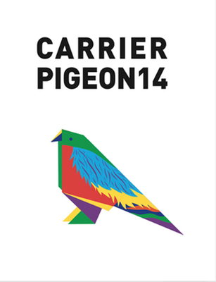Carrier Pigeon: Illustrated Fiction & Fine Art - Volume 4, Issue 2