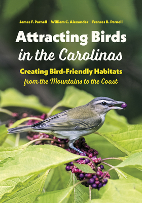 Image for ATTRACTING BIRDS IN THE CAROLINAS: CREATING BIRD-FRIENDLY HABITATS FROM THE MOUNTAINS TO THE COAST