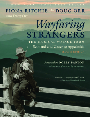 Wayfaring Strangers: The Musical Voyage from Scotland and Ulster to Appalachia