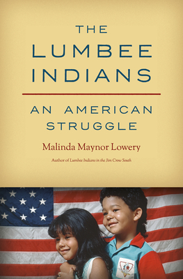 The Lumbee Indians: An American Struggle (H. Eugene and Lillian Youngs Lehman)