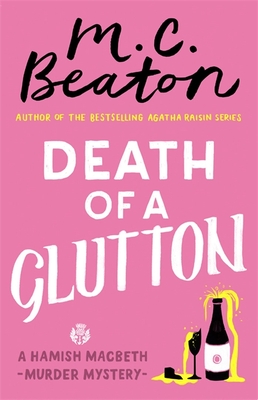 Death Of A Glutton: A Hamish Macbeth Murder Mystery