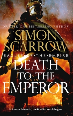 Death to the Emperor: The Thrilling New Eagles of the Empire Novel - Macro and Cato Return!