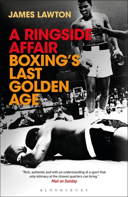 A Ringside Affair: Boxings Last Golden Age