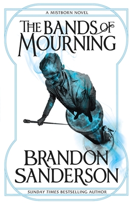 Bands of Mourning, The: Mistborn (Era 2) #3
