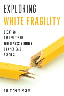 Exploring White Fragility [Paperback] Paslay, Christopher