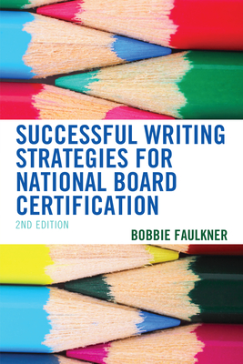 Successful Writing Strategies for National Board Certification, 2nd Edition (What Works!)
