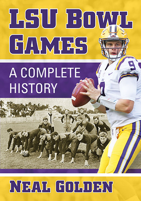 Image for LSU Bowl Games. a Complete History LSU Bowl Games. a Complete History