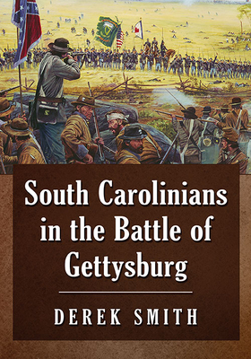 Image for South Carolinians in the Battle of Gettysburg South Carolinians in the Battle of Gettysburg