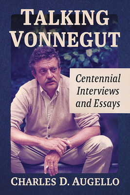 Talking Vonnegut: Centennial Interviews and Essays