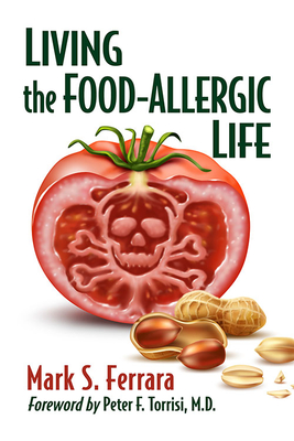 Image for Living the Food-Allergic Life Living the Food-Allergic Life