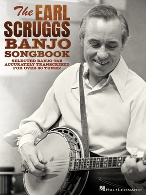 The Earl Scruggs Banjo Songbook Over 80 Banjo Tunes Transcribed for 5-String Banjo Complete Banjo Instrumentals Sheet Music with Tuning & Capo Info and with Foreword by Jim Mills