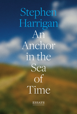 Image for An Anchor in the Sea of Time: Essays SIGNED An Anchor in the Sea of Time: Essays SIGNED