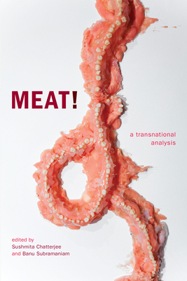 Meat!: A Transnational Analysis (ANIMA: Critical Race Studies Otherwise)