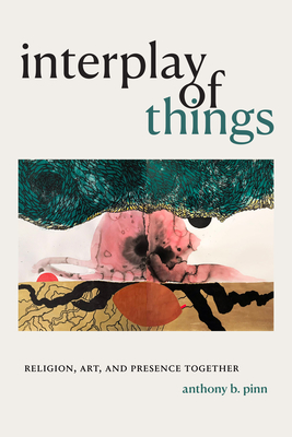 Interplay Of Things Religion, Art, And Presence To