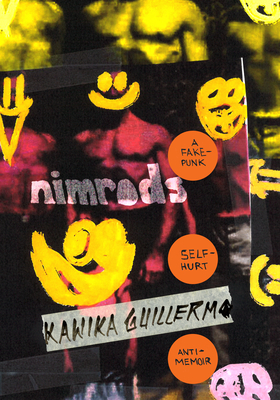 Nimrods: a fake-punk self-hurt anti-memoir