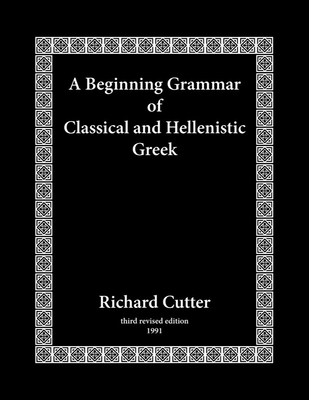 A Beginning Grammar of Classical and Hellenistic Greek