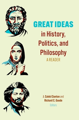 Image for Great Ideas in History, Politics, and Philosophy: A Reader