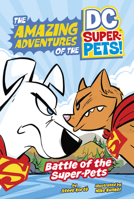 Battle of the Super-pets (Amazing Adventures of the Dc Super-pets) (The Amazing Adventures of the DC Super-Pets!)