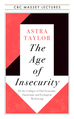 Age of Insecurity: Coming Together as Things Fall Apart