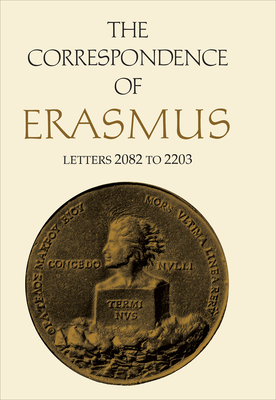 The Correspondence of Erasmus: Letters 2082 to 2203, Volume 15 (Collected Works of Erasmus)