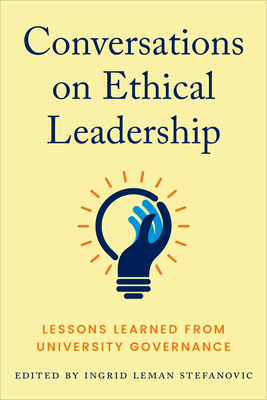 Conversations on Ethical Leadership: Lessons Learned from University Governance (Utp Insights)