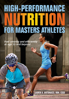 High-Performance Nutrition For Masters Athletes