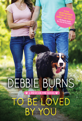 To Be Loved by You: A Hopeful Contemporary Romance for Animal Lovers (Rescue Me, 6)