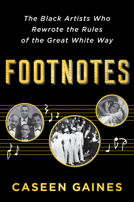 Footnotes: The Black Artists Who Rewrote the Rules of the Great White Way