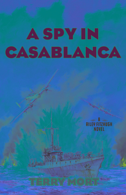 Spy In Casablanca - A Riley Fitzhugh Novel