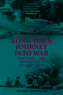 Long Day's Journey Into War: Pearl Harbor And A World At War - December 7 1941