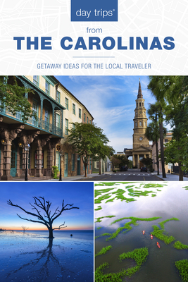 Day Trips The Carolinas (Day Trips Series)