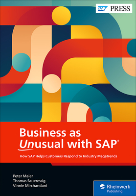 Business as Unusual with SAP: How Leaders Navigate Industry Megatrends (SAP PRESS)