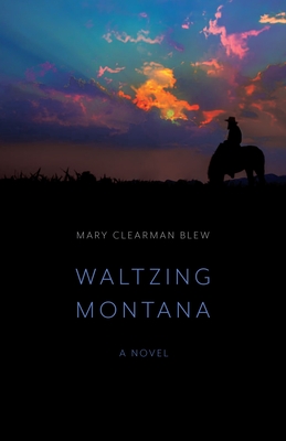 Waltzing Montana: A Novel