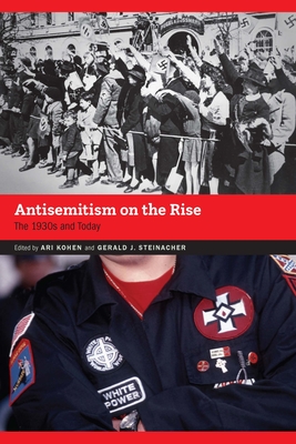 Antisemitism on the Rise: The 1930s and Today (Contemporary Holocaust Studies)