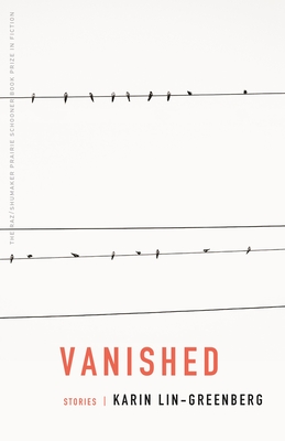 Vanished: Stories (The Raz/Shumaker Prairie Schooner Book Prize in Fiction)