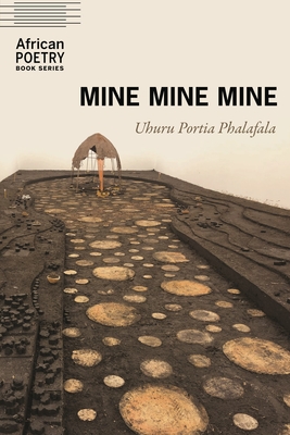 Mine Mine Mine (African Poetry Book)