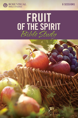 Image for Fruit of the Spirit (Rose Visual Bible Studies)
