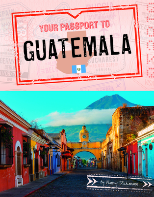Your Passport to Guatemala