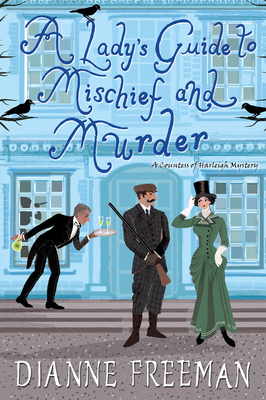 A Lady's Guide To Mischief And Murder - A Countess Of Harleigh Mystery