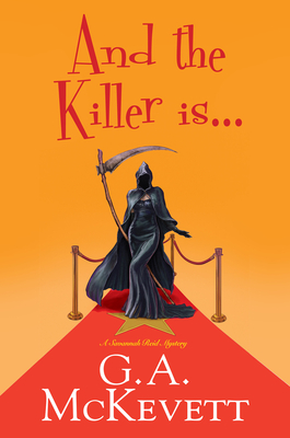 And the Killer Is . . . (A Savannah Reid Mystery)