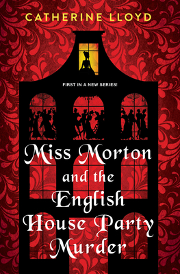 Miss Morton and the English House Party Murder: A Riveting Victorian Mystery (A Miss Morton Mystery)