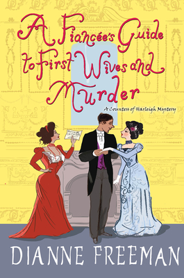 A Fiance's Guide to First Wives and Murder (A Countess of Harleigh Mystery)